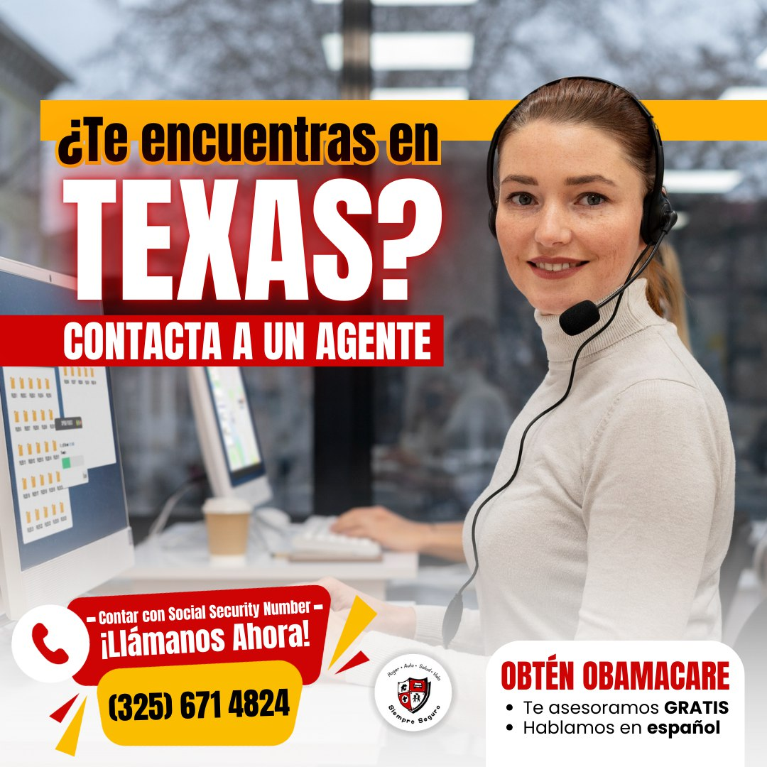 ¿Te encuentras en Texas? Contacta a un agente de Siempre Seguro
